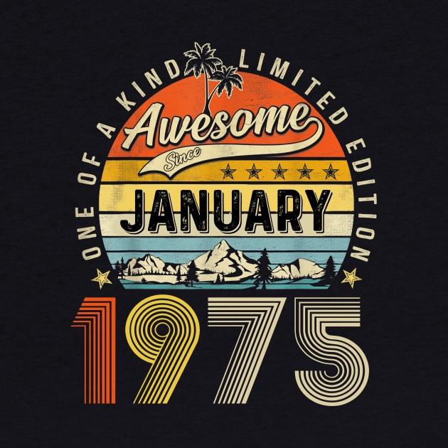 Awesome Since January 1975 Vintage 48th Birthday by Tagliarini Kristi